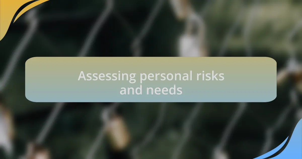 Assessing personal risks and needs