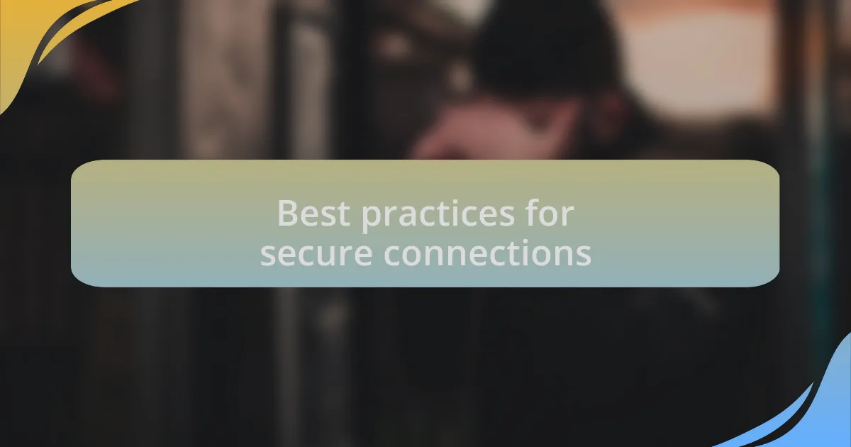 Best practices for secure connections
