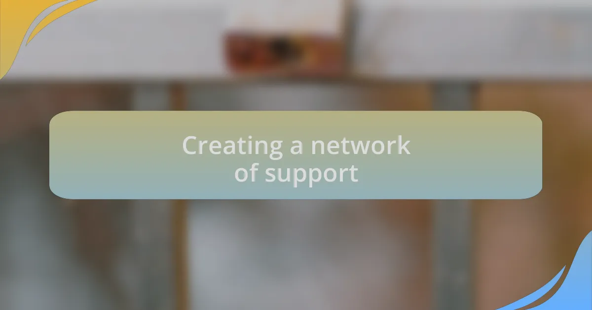 Creating a network of support