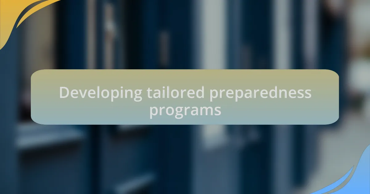 Developing tailored preparedness programs