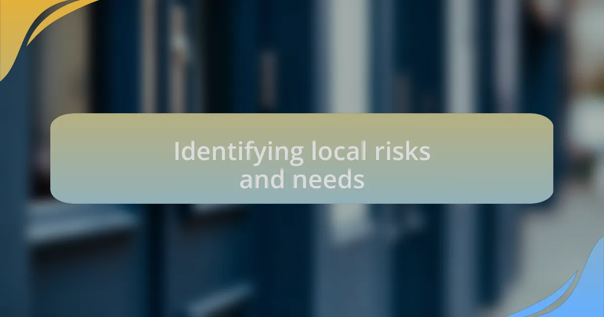Identifying local risks and needs