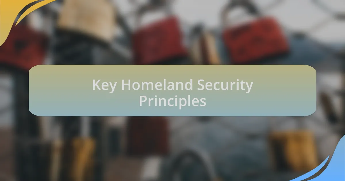 Key Homeland Security Principles