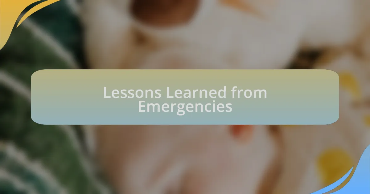 Lessons Learned from Emergencies
