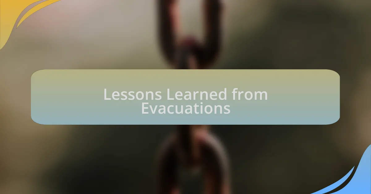 Lessons Learned from Evacuations