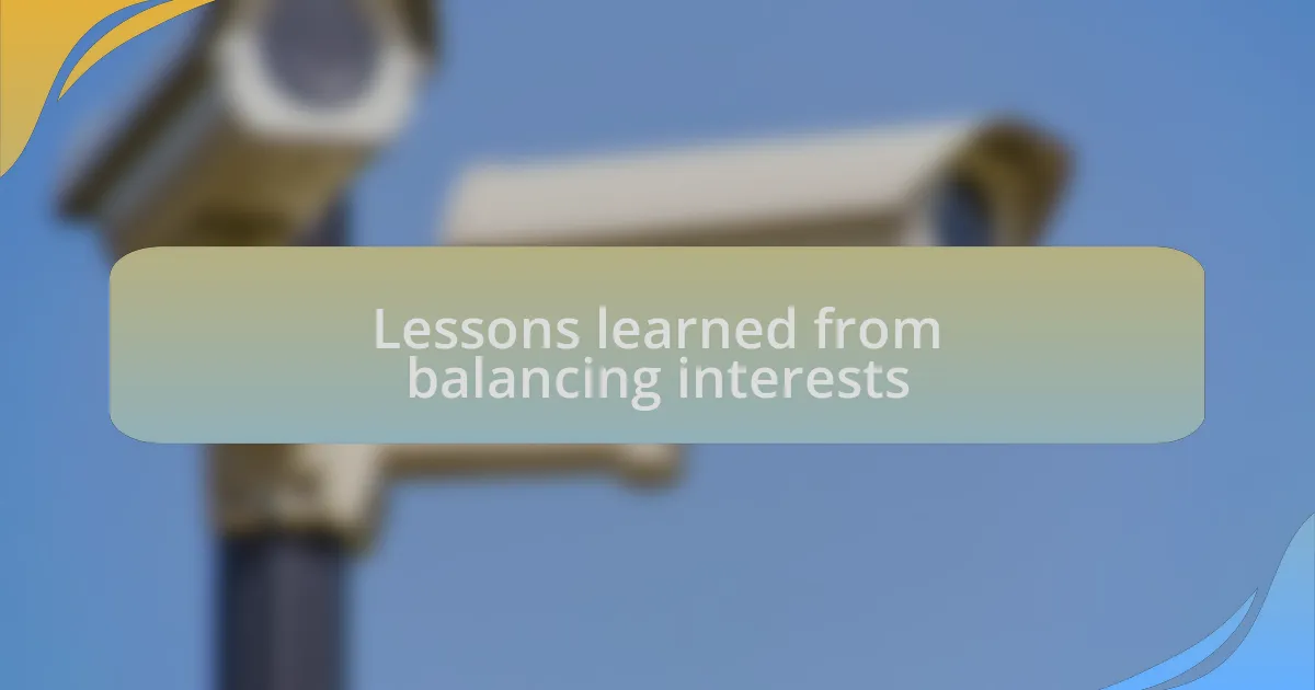 Lessons learned from balancing interests