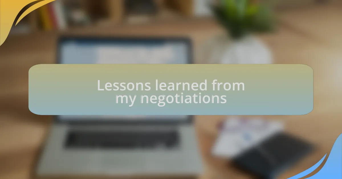 Lessons learned from my negotiations