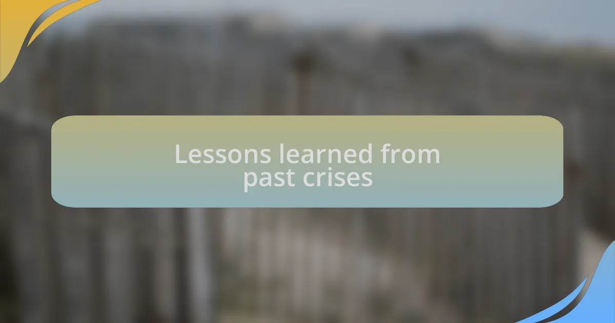 Lessons learned from past crises