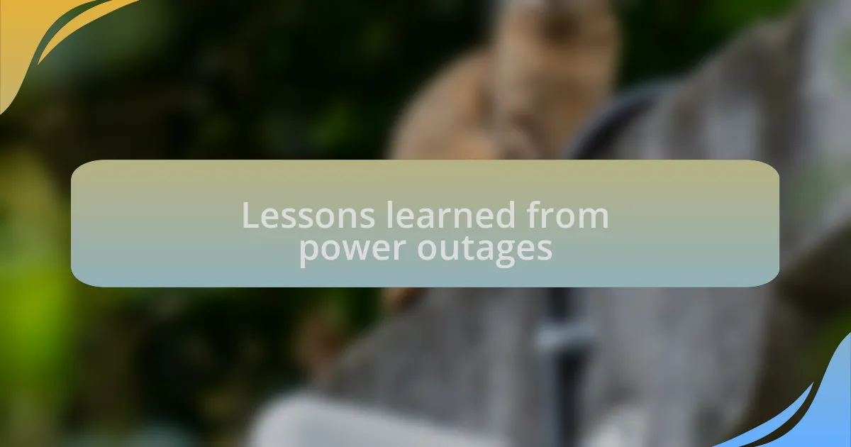 Lessons learned from power outages