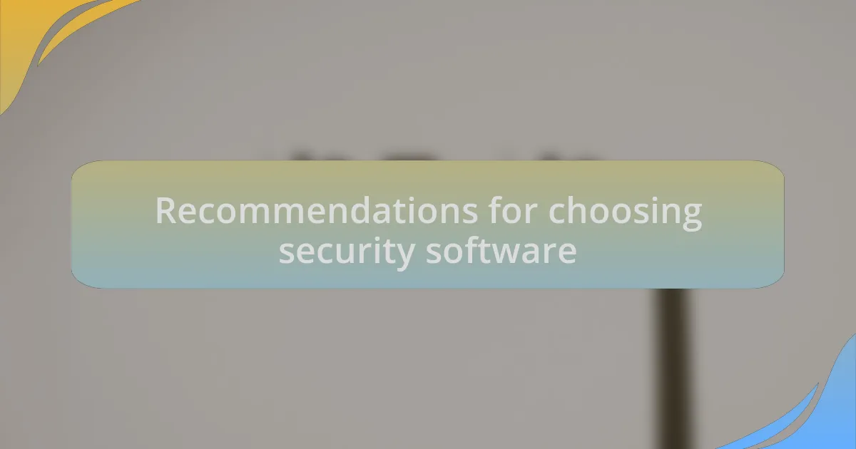 Recommendations for choosing security software