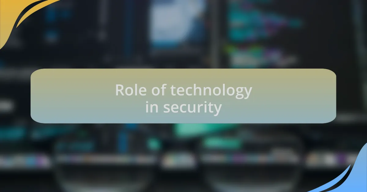 Role of technology in security