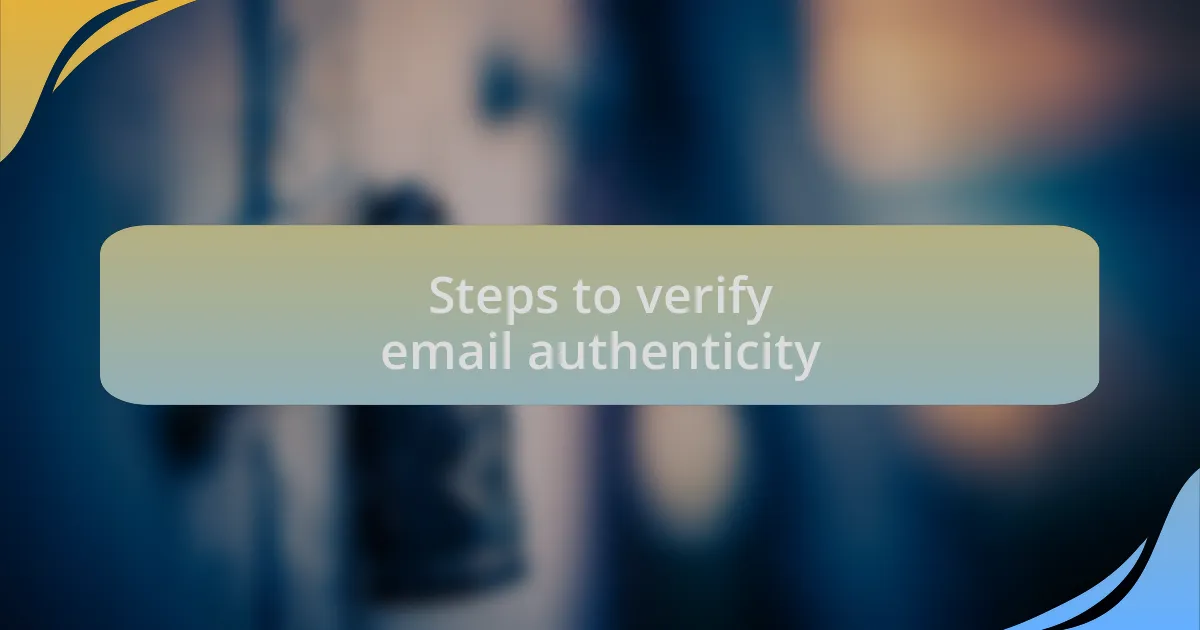 Steps to verify email authenticity