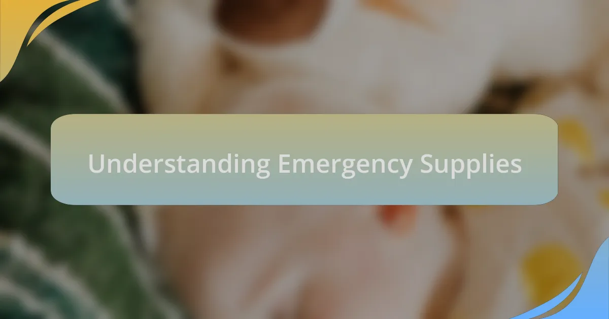 Understanding Emergency Supplies