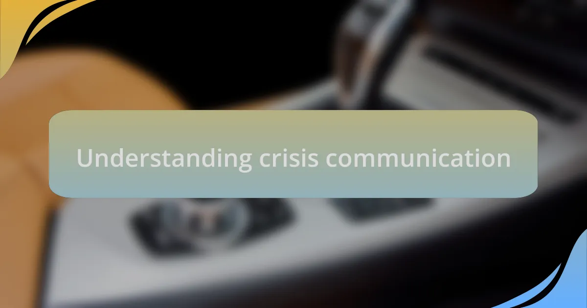 Understanding crisis communication