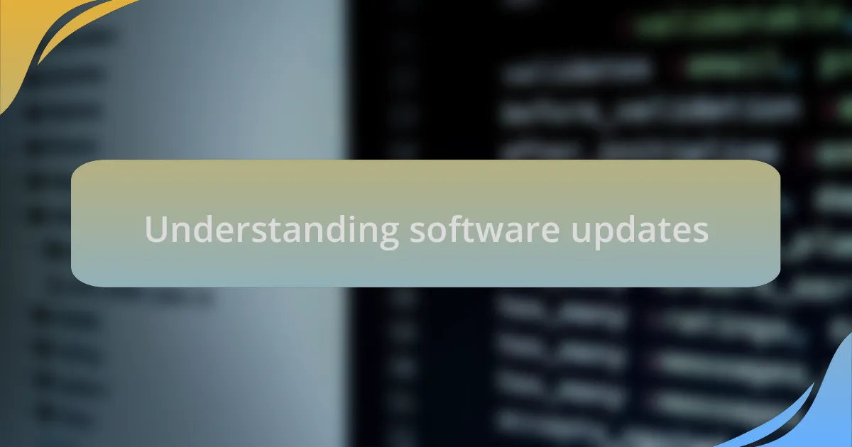 Understanding software updates